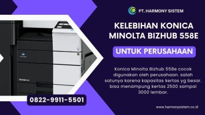 kelebihan konica minolta bizhub 558e untuk perusahaan